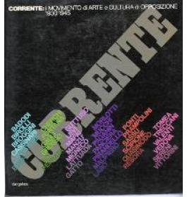 Corrente: il movimento di arte e cultura di opposizione 1930-1945
