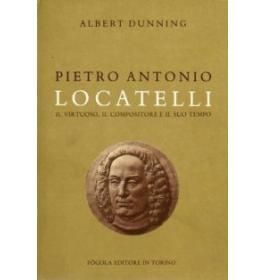 Pietro Antonio Locatelli il virtuoso,il compositore e il suo tempo