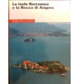 Isole Borromeo e la Rocca di Angera (Le)