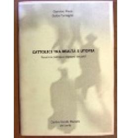 Cattolici tra realta' e utopia