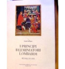 I principi dei miniatori lombardi. Secoli XV-XVI
