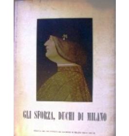 Gli Sforza, duchi di Milano