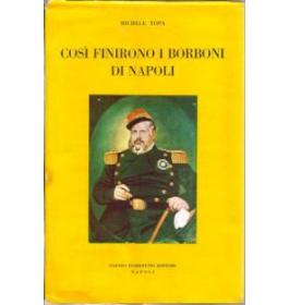 Cosi' finirono i Borboni di Napoli