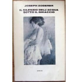 Silenzio dell'acqua sotto il ghiaccio (Il)