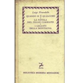 Quando si e' qualcuno. La favola del figlio cambiato. I giganti della montagna