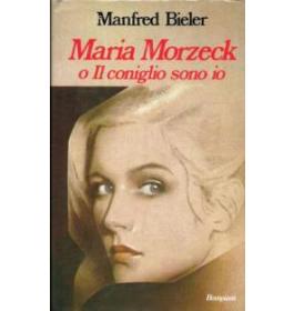 Maria Morzeck o Il coniglio sono io