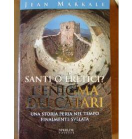 Santi o eretici? L'enigma dei catari