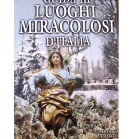 Guida ai luoghi miracolosi d'Italia