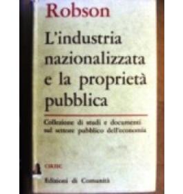 Industria nazionalizzata e la proprieta' pubblica (L')