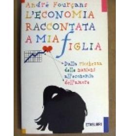 Economia raccontata a mia figlia (L')