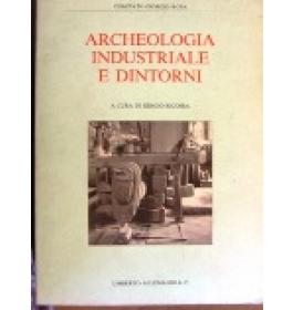 Archeologia industriale e dintorni