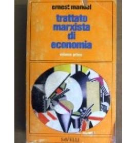 Trattato marxista di economia. Volume Primo