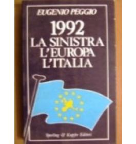 1992. La sinistra, l'Europa, l'Italia
