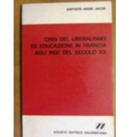 Crisi del liberalismo ed educazione in Francia agli inizi del secolo XX