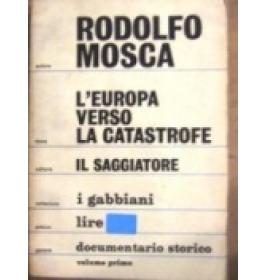 Europa verso la catastrofe. Volume Primo (L')