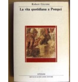 Vita quotidiana a Pompei (La)