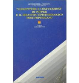 Congetture e confutazioni di Popper e il dibattito epistemologico post-popperiano