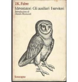 I devastatori- Gli ausiliari- I servitori