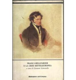 Franz Grillparzer e la crisi mitteleuropea