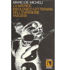 La matrice ideologico-letteraria dell'eversione fascista