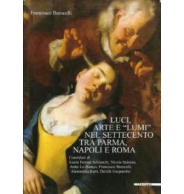 Luci, arte e lumi nel Settecento tra Parma, Napoli e Roma
