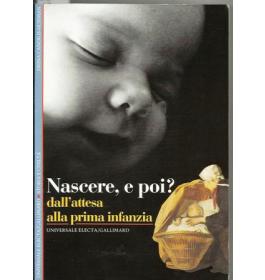 Nascere, e poi?