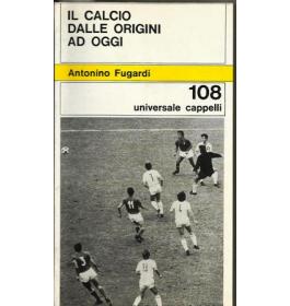Calcio dalle origini ad oggi
