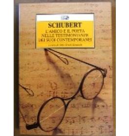 Schubert l'amico e il poeta nelle testimonianze dei suoi contemporanei