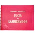 Lucia di Lammermoor dramma tragico di Gaetano Donizetti