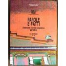 Parole e fatti. Volume Primo
