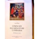 I principi dei miniatori lombardi. Secoli XV-XVI