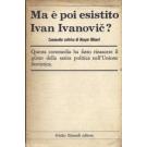 Ma e' poi esistito Ivan Ivanovic?