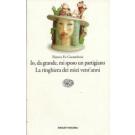 Io, da grande, mi sposo un partigiano La ringhiera dei miei vent'anni Io, da grande, mi sposo un partigiano La ringhiera dei miei vent'anni