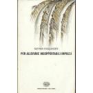 Per alleviare insopportabili impulsi