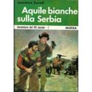 Aquile bianche sulla Serbia