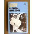 Donna non e' gente (La)