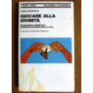 Giocare alla divinita'