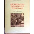 Archeologia industriale e dintorni