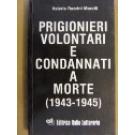 Prigionieri volontari e condannati a morte (1943-1945)