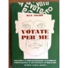Votate per me