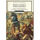 Quella antica festa crudele