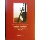 Antonio Stradivari la vita e l'opera 1644-1737
